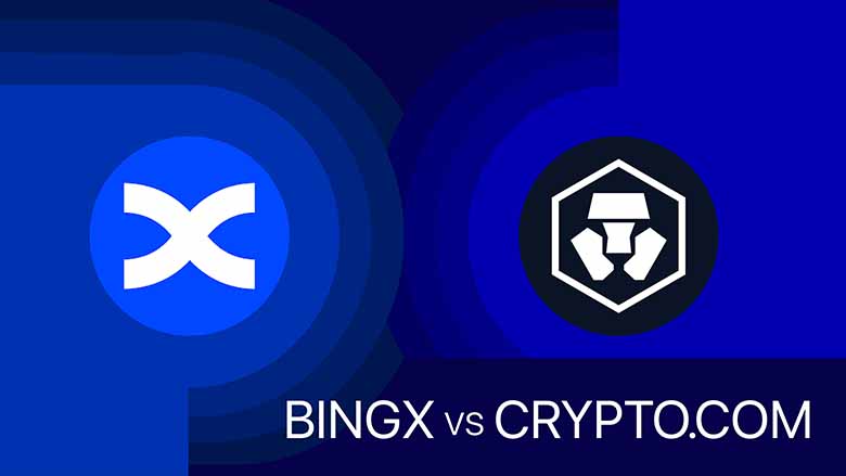 BingX 与 Crypto.com交易所2026年对比解析：哪个更好？（新手指南）