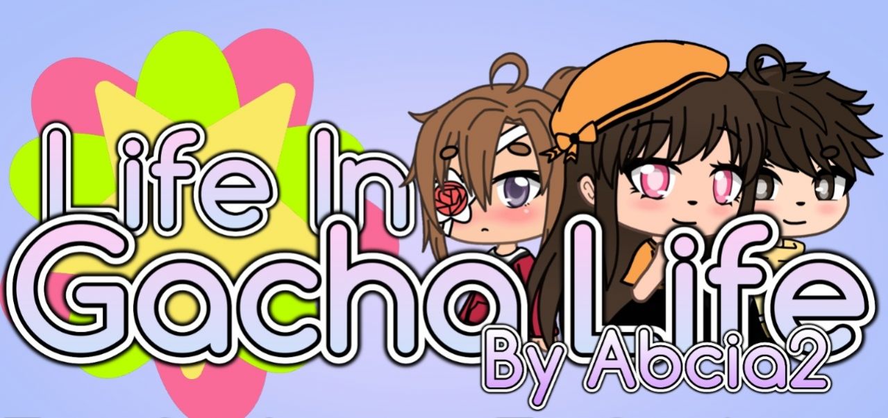 加查生活中的生活(Life In Gacha Life) 1